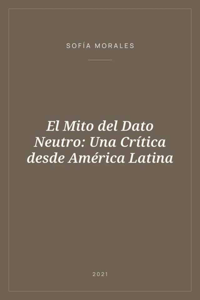 Portada de El Mito del Dato Neutro: Una Crítica desde América Latina