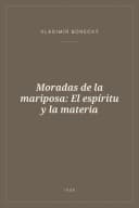 Portada de Moradas de la mariposa: El espíritu y la materia