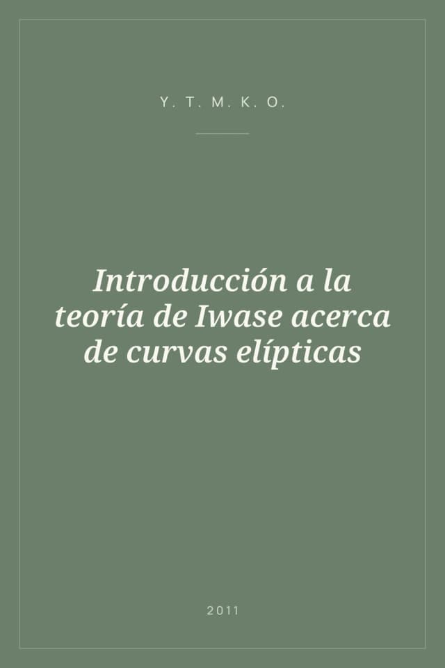 Portada de Introducción a la teoría de Iwase acerca de curvas elípticas