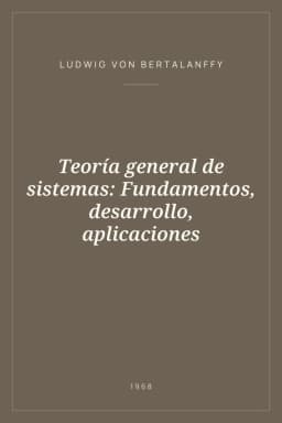 Portada de Teoría general de sistemas: Fundamentos, desarrollo, aplicaciones