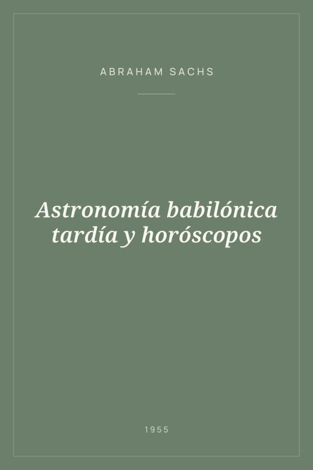 Portada de Astronomía babilónica tardía y horóscopos