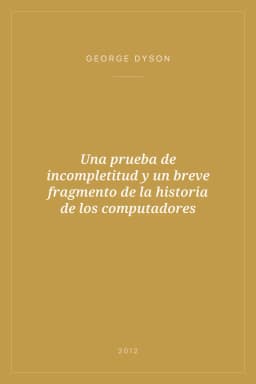 Portada de Una prueba de incompletitud y un breve fragmento de la historia de los computadores