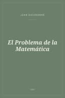Portada de El Problema de la Matemática