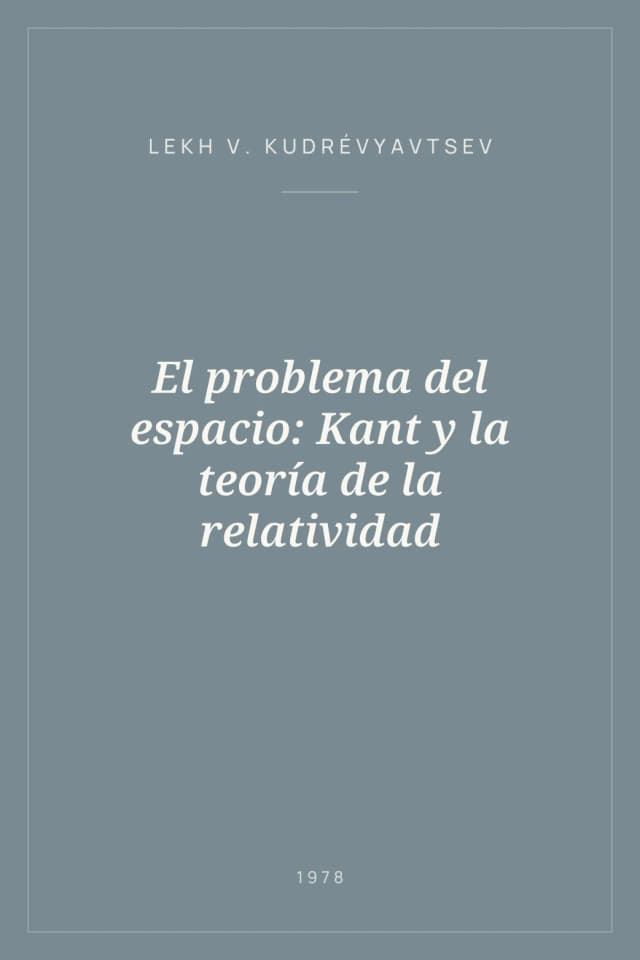 Portada de El problema del espacio: Kant y la teoría de la relatividad