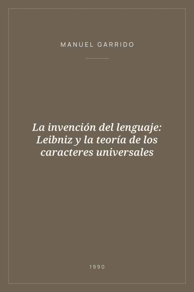 Portada de La invención del lenguaje: Leibniz y la teoría de los caracteres universales