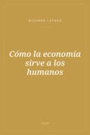 Portada de Cómo la economía sirve a los humanos
