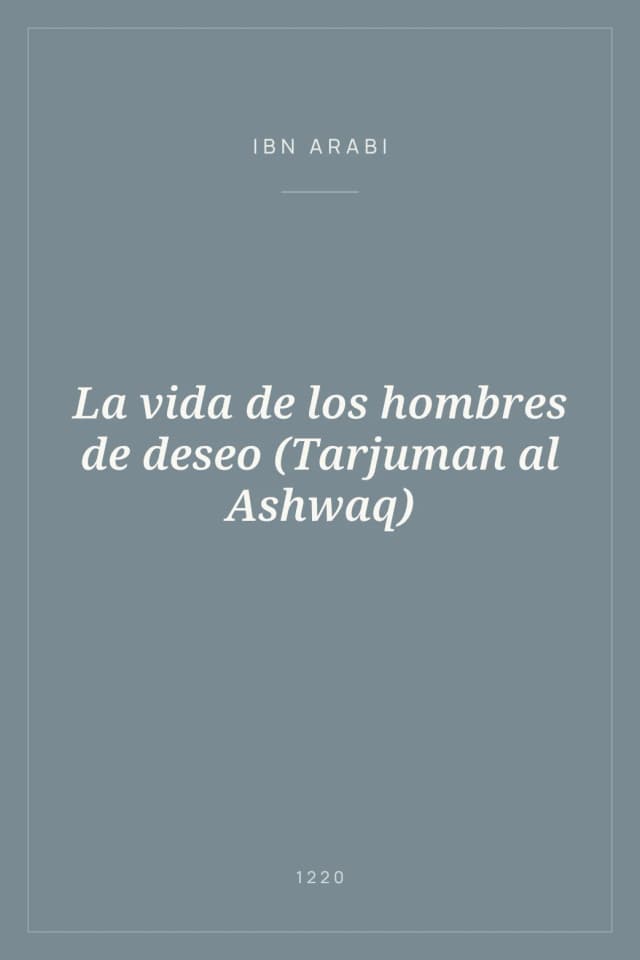 Portada de La vida de los hombres de deseo (Tarjuman al Ashwaq)