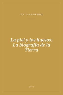 Portada de La piel y los huesos: La biografía de la Tierra
