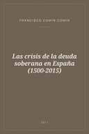 Portada de Las crisis de la deuda soberana en España (1500-2015)