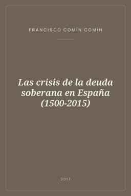 Portada de Las crisis de la deuda soberana en España (1500-2015)