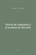 Portada de Teoría de conjuntos y el axioma de elección