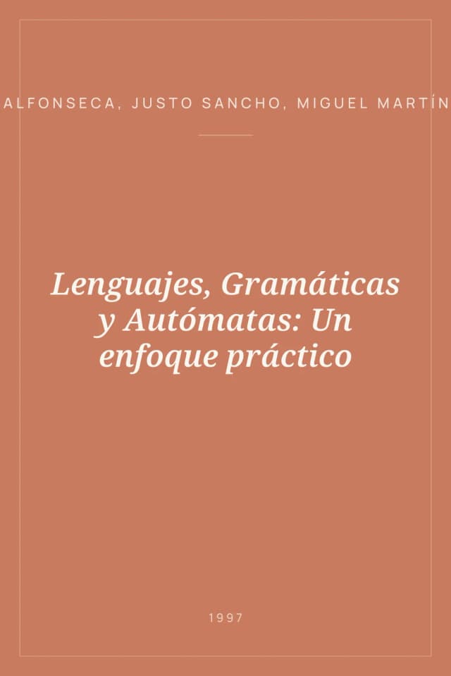 Portada de Lenguajes, Gramáticas y Autómatas: Un enfoque práctico