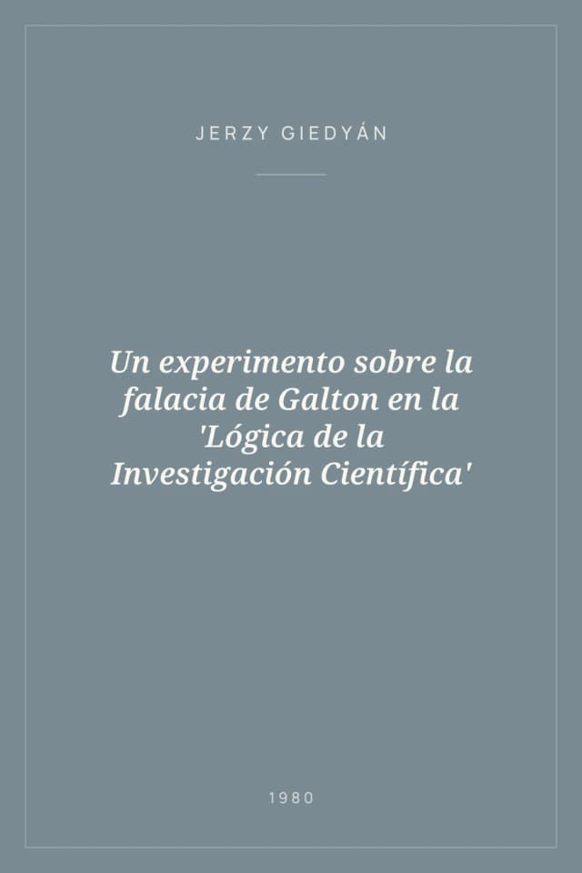 Portada de Un experimento sobre la falacia de Galton en la 'Lógica de la Investigación Científica'
