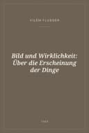 Portada de Bild und Wirklichkeit: Über die Erscheinung der Dinge