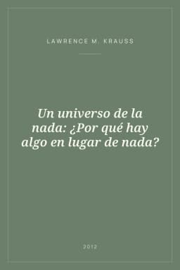 Portada de Un universo de la nada: ¿Por qué hay algo en lugar de nada?