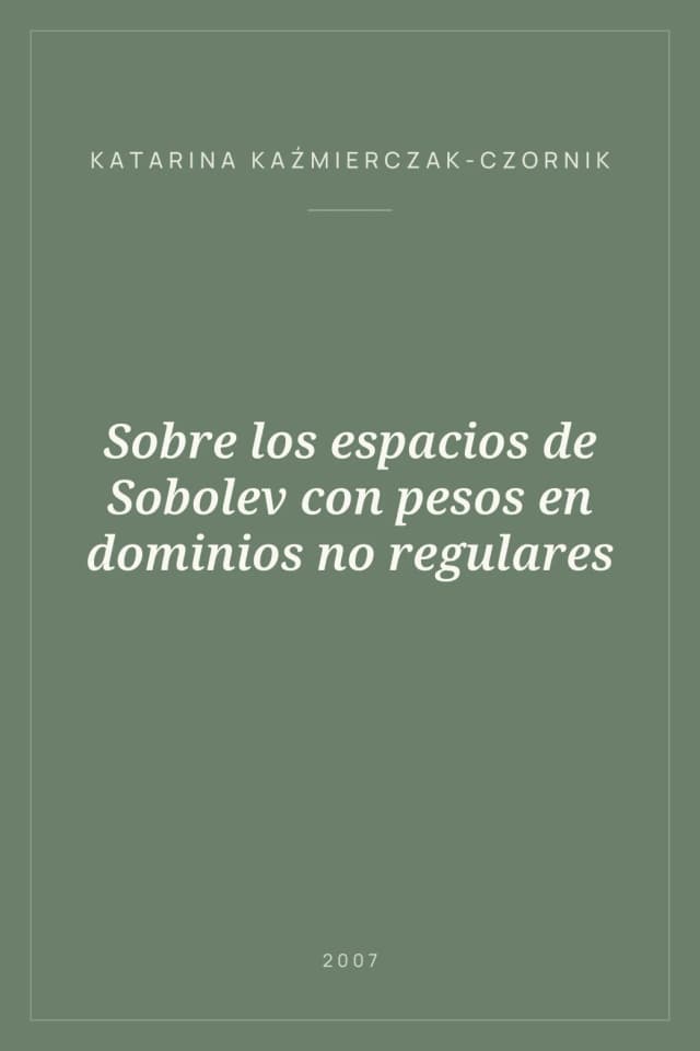 Portada de Sobre los espacios de Sobolev con pesos en dominios no regulares
