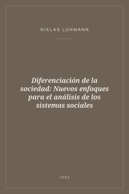 Portada de Diferenciación de la sociedad: Nuevos enfoques para el análisis de los sistemas sociales