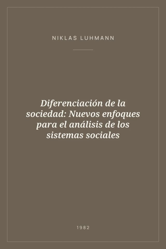 Portada de Diferenciación de la sociedad: Nuevos enfoques para el análisis de los sistemas sociales