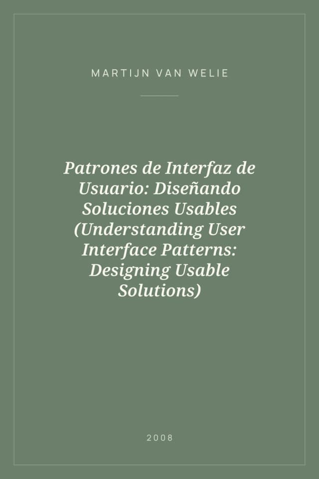 Portada de Patrones de Interfaz de Usuario: Diseñando Soluciones Usables (Understanding User Interface Patterns: Designing Usable Solutions)