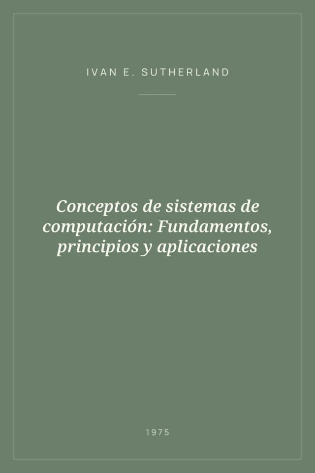 Portada de Conceptos de sistemas de computación: Fundamentos, principios y aplicaciones
