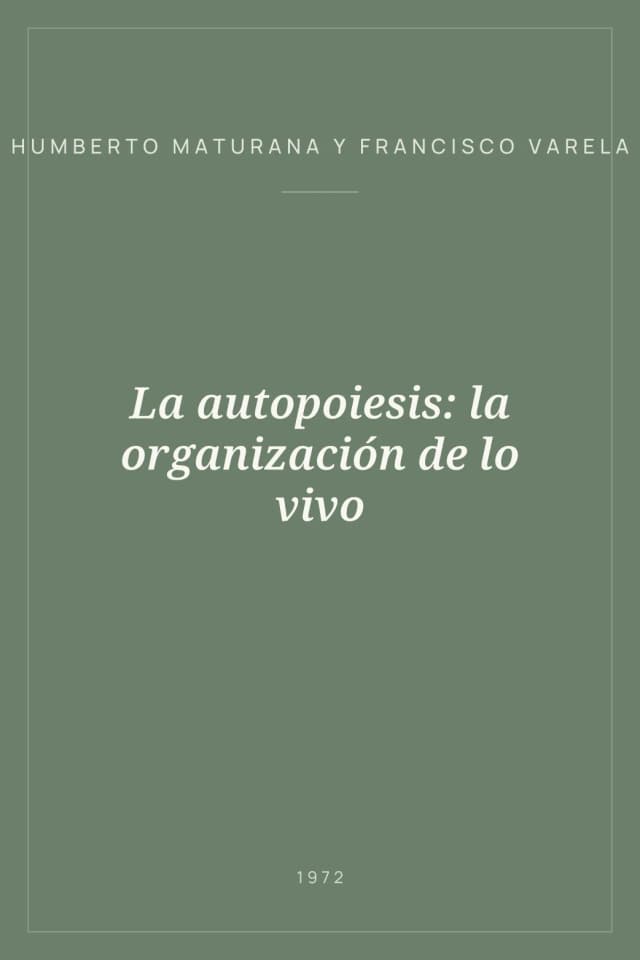 Portada de La autopoiesis: la organización de lo vivo