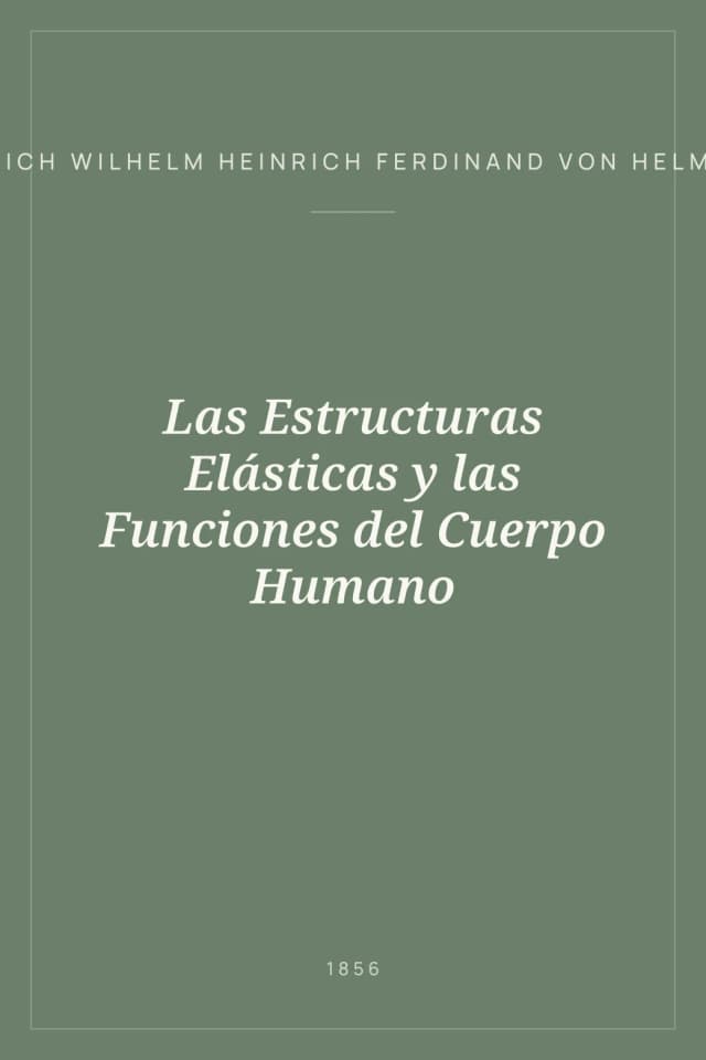 Portada de Las Estructuras Elásticas y las Funciones del Cuerpo Humano