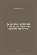 Portada de La era de la inteligencia artificial y su impacto en la gestión empresarial