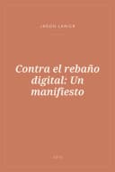Portada de Contra el rebaño digital: Un manifiesto