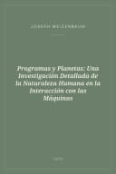 Portada de Programas y Planetas: Una Investigación Detallada de la Naturaleza Humana en la Interacción con las Máquinas