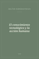 Portada de El conocimiento tecnológico y la acción humana