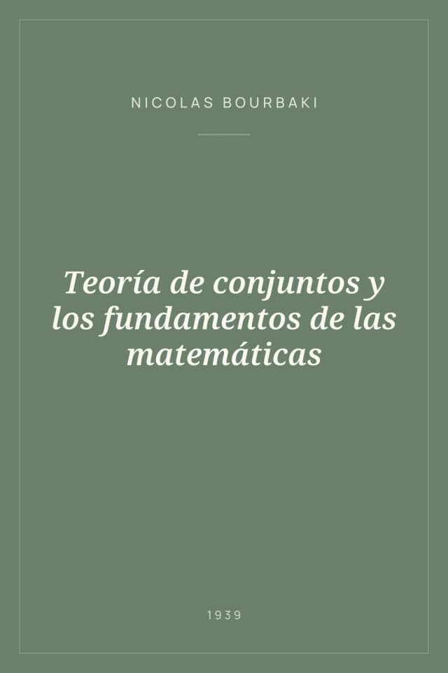 Portada de Teoría de conjuntos y los fundamentos de las matemáticas