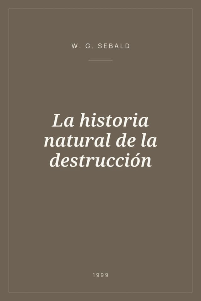 Portada de La historia natural de la destrucción