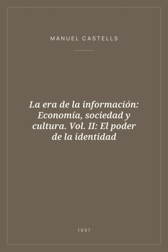 Portada de La era de la información: Economía, sociedad y cultura. Vol. II: El poder de la identidad