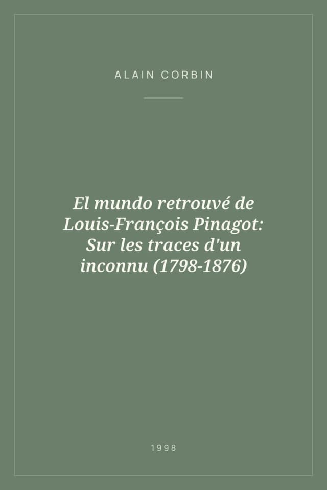 Portada de El mundo retrouvé de Louis-François Pinagot: Sur les traces d'un inconnu (1798-1876)