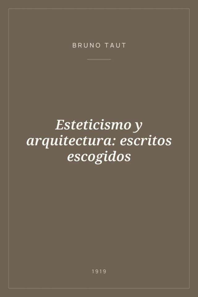 Portada de Esteticismo y arquitectura: escritos escogidos