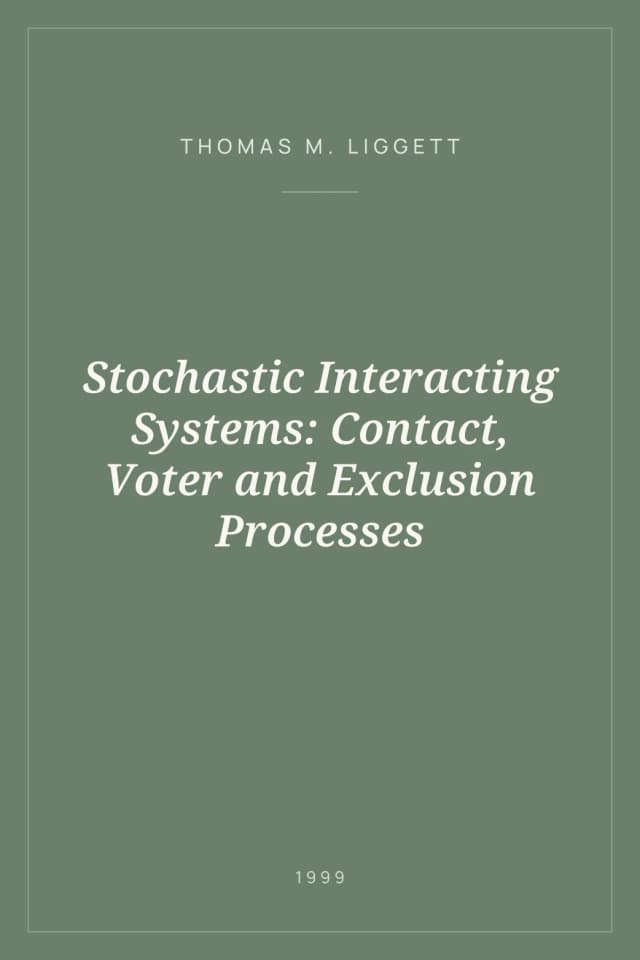 Portada de Stochastic Interacting Systems: Contact, Voter and Exclusion Processes