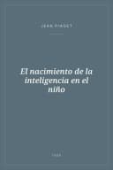 Portada de El nacimiento de la inteligencia en el niño