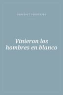 Portada de Vinieron los hombres en blanco