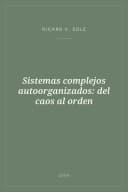 Portada de Sistemas complejos autoorganizados: del caos al orden
