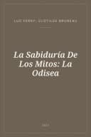 Portada de La Sabiduría De Los Mitos: La Odisea