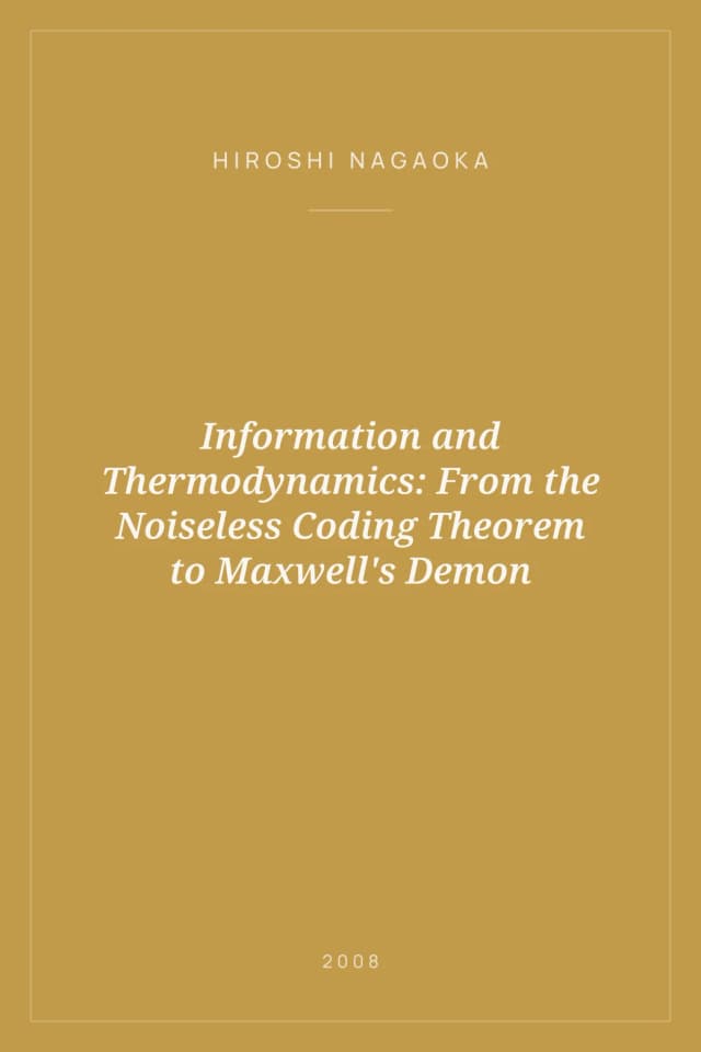 Portada de Information and Thermodynamics: From the Noiseless Coding Theorem to Maxwell's Demon