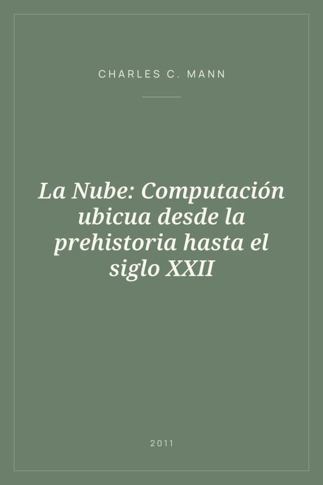 Portada de La Nube: Computación ubicua desde la prehistoria hasta el siglo XXII