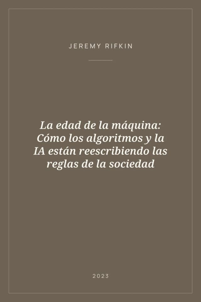 Portada de La edad de la máquina: Cómo los algoritmos y la IA están reescribiendo las reglas de la sociedad