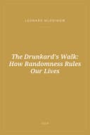 Portada de The Drunkard's Walk: How Randomness Rules Our Lives