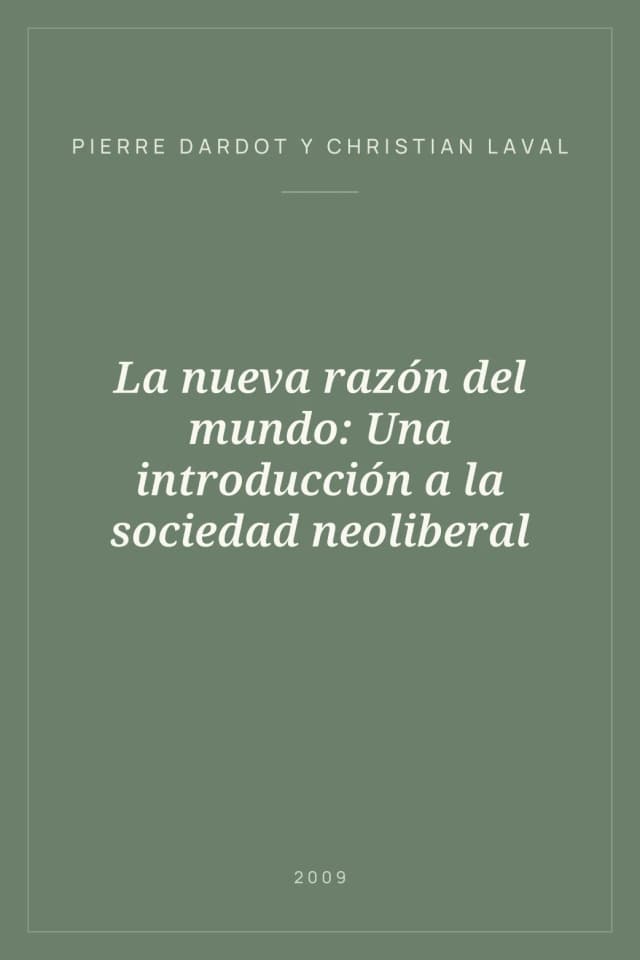 Portada de La nueva razón del mundo: Una introducción a la sociedad neoliberal