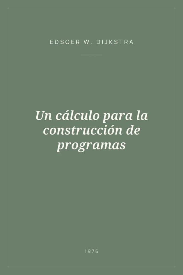 Portada de Un cálculo para la construcción de programas