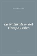 Portada de La Naturaleza del Tiempo Físico