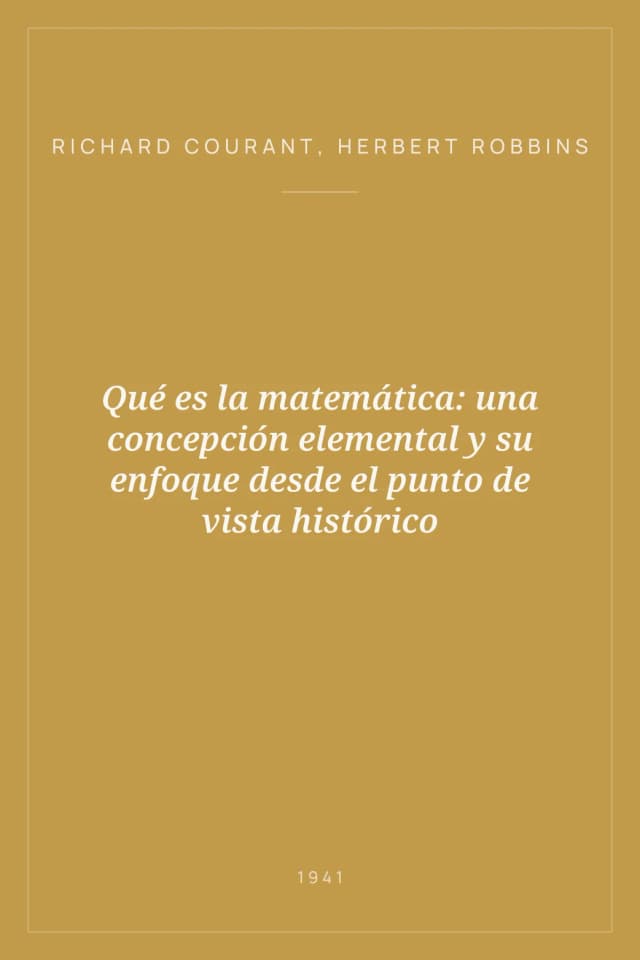 Portada de Qué es la matemática: una concepción elemental y su enfoque desde el punto de vista histórico