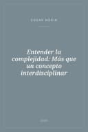 Portada de Entender la complejidad: Más que un concepto interdisciplinar