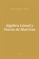 Portada de Álgebra Lineal y Teoría de Matrices